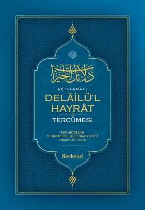 Açıklamalı Delâilü'l Hayrat ve Tercümesi - Serhend Yayınları