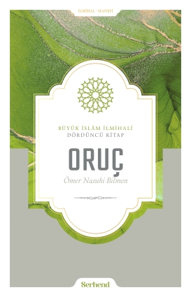 Büyük İslâm İlmihali - Oruç - Serhend Yayınları