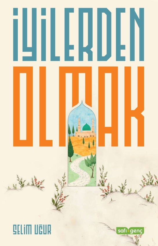 İyilerden Olmak - 1