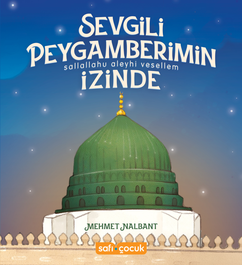 Sevgili Peygamberimin İzinde - 1
