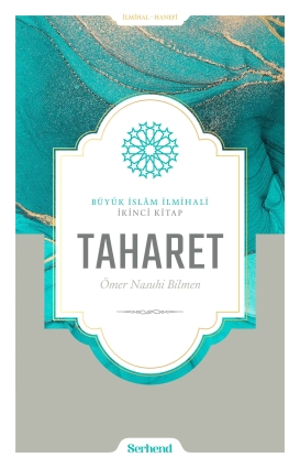 Büyük İslâm İlmihali - Taharet - Serhend Yayınları